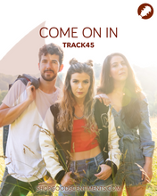 Load image into Gallery viewer, COME ON IN - by Track45